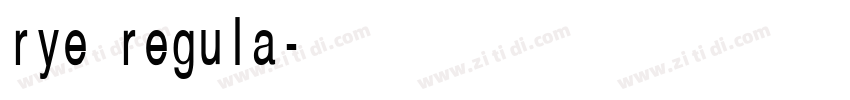 rye regula字体转换 rye regula字体转换